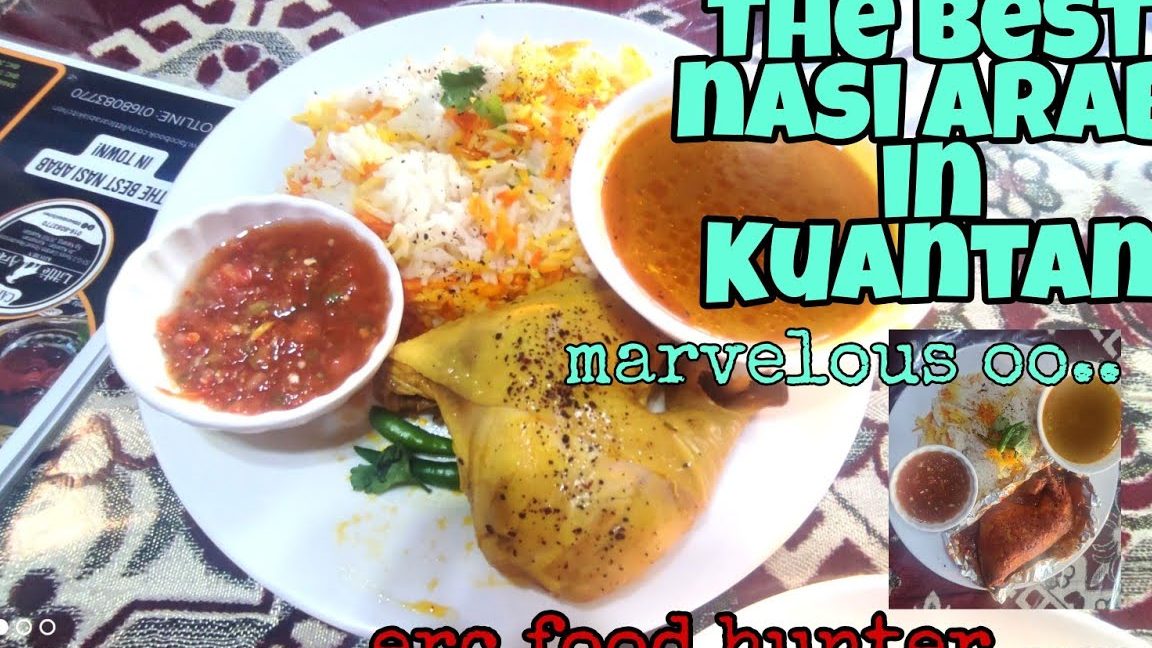 Makanan Arab Terbaik di Kuantan 1 makanan arab terbaik di kuantan